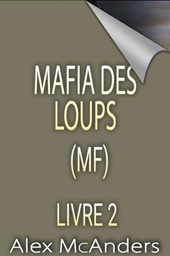 Mafia Des Loups (MF) 2 (French Edition)