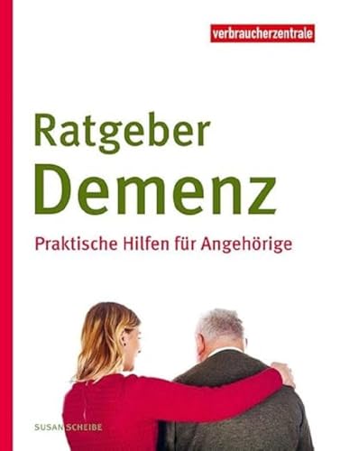 Ratgeber Demenz: Praktische Hilfen für Angehörige