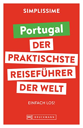 SIMPLISSIME – der praktischste Reiseführer der Welt Portugal: Einfach los!