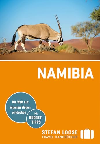 Stefan Loose Reiseführer Namibia: mit Reiseatlas und Safari-Guide