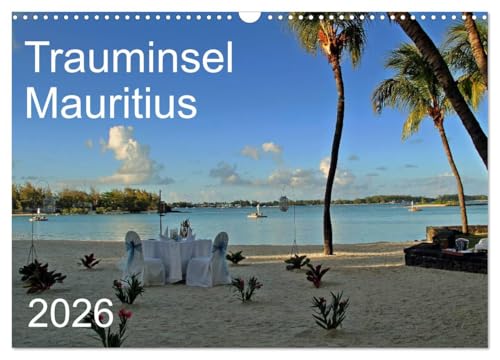 Trauminsel Mauritius (Wandkalender 2026 DIN A3 quer), CALVENDO Monatskalender: Eine fotografische Reise durch Mauritius, der Trauminsel im Indischen Ozean (CALVENDO Orte)