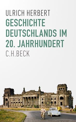 Geschichte Deutschlands im 20. Jahrhundert: Neuauflage mit einem aktuellen Nachwort