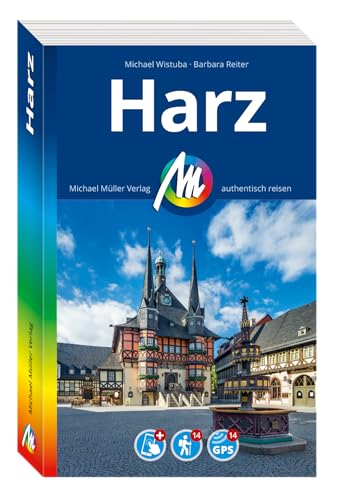 MICHAEL MÜLLER REISEFÜHRER Harz: 100% authentisch, aktuell und vor Ort recherchiert. Inkl. App. (MM-Reisen)