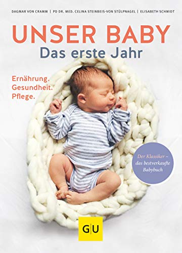 Unser Baby. Das erste Jahr: Ernährung - Gesundheit - Pflege (GU Baby)