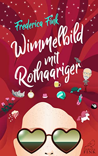 Wimmelbild mit Rothaariger: Ein lesbischer Liebesroman mit Humor und Wahnsinn
