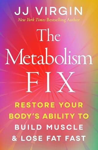 The Metabolism Fix: Restore Your Body's Ability to Build Muscle & Lose Fat Fast (English Edition)