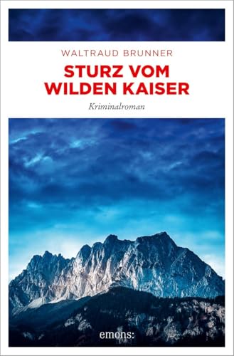 Sturz vom Wilden Kaiser: Kriminalroman