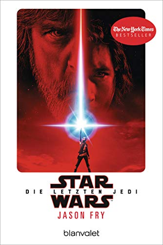 Star Wars™ - Die letzten Jedi: Der Roman zum Film (Filmbücher, Band 8)