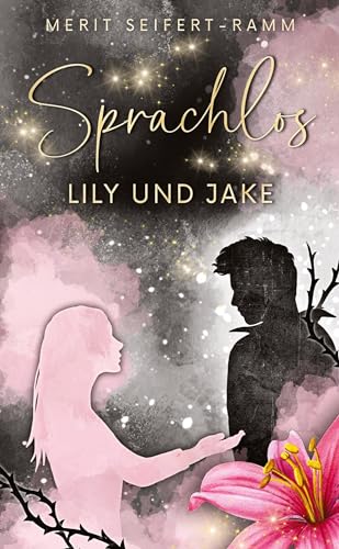 Sprachlos - Lily und Jake: Young Adult Roman