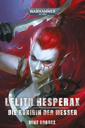 Warhammer 40.000 - Lelith Hesperax: Die Königin der Messer