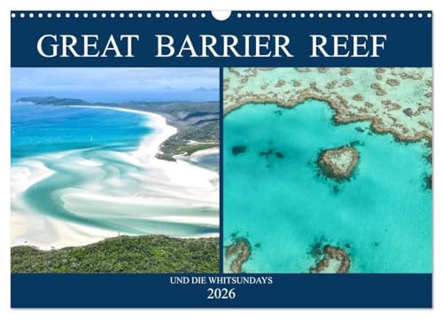 Great Barrier Reef und die Whitsundays (Wandkalender 2026 DIN A3 quer), CALVENDO Monatskalender