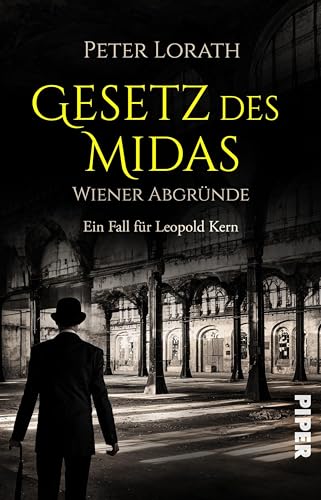 Gesetz des Midas – Wiener Abgründe (Leopold Kern 3): Historischer Kriminalroman