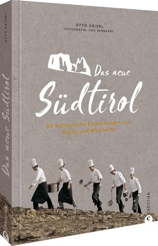 Das neue Südtirol – ein Genussführer: Essen, trinken, genießen. Kulinarisch nach Südtirol. Rezepte der Südtiroler Küche. Zu Besuch bei Südtirols ... ... bei Südtirols jungen Gastronomen und Winzern.