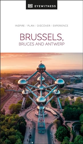 DK Eyewitness Brussels, Bruges, Antwerp and Ghent (Travel Guide)