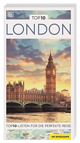 TOP10 Reiseführer London: TOP10-Listen zu Highlights, Themen und Stadtteilen mit wetterfester Extra-Karte