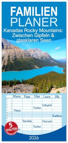 Familienplaner 2026 - Kanadas Rocky Mountains: Zwischen Gipfeln & glasklaren Seen mit 5 Spalten (Wandkalender, 21 cm x 45 cm), CALVENDO: ... aus Kanadas wilder Natur (CALVENDO Natur)