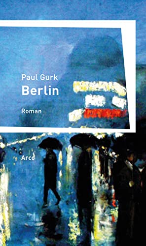 Berlin: Roman: Ein Buch vom Sterben der Seele