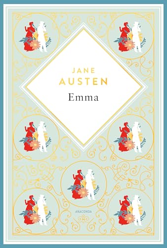 Jane Austen, Emma: Schmuckausgabe mit Goldprägung (Anacondas besondere Klassiker, Band 21)