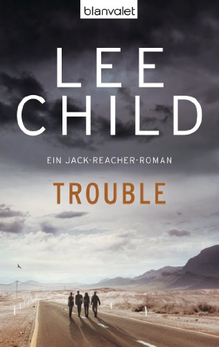 Trouble: Ein Jack-Reacher-Roman