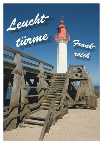 Leuchttürme Frankreich (Wandkalender 2026 DIN A3 hoch), CALVENDO Monatskalender: Leuchttürme an Frankreichs Westküste (CALVENDO Orte)