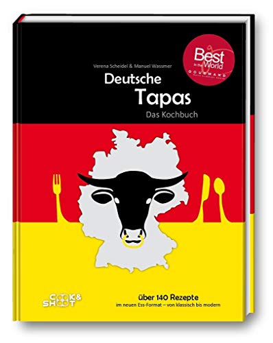 Deutsche Tapas - 'Beste Kochbuchserie des Jahres': Ausgezeichnet bei den 'Gourmand World Cookbook Awards 2021' (Kochbuchserie Schwarzwälder Tapas)