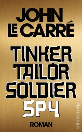 Tinker Tailor Soldier Spy: Roman (Ein George-Smiley-Roman 5)
