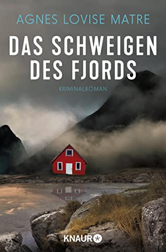 Das Schweigen des Fjords: Kriminalroman (Die Morde von Øystese 1)