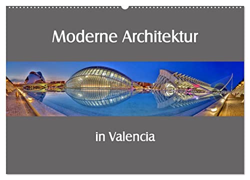 Moderne Architektur in Valencia (Wandkalender 2026 DIN A2 quer), CALVENDO Monatskalender