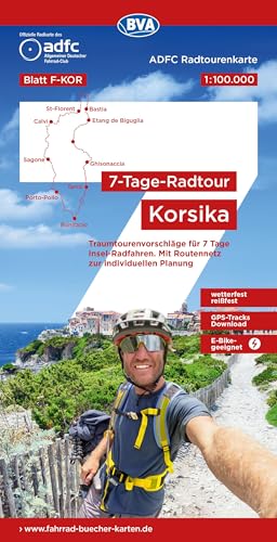 ADFC-Radtourenkarte F-KOR 7-Tage-Radtour Korsika, 1:100.000, reiß- und wetterfest, E-Bike geeignet, GPS-Tracks Download, mit Kilometerangaben: ... Planung (ADFC-Regionalkarte 1:100.000)