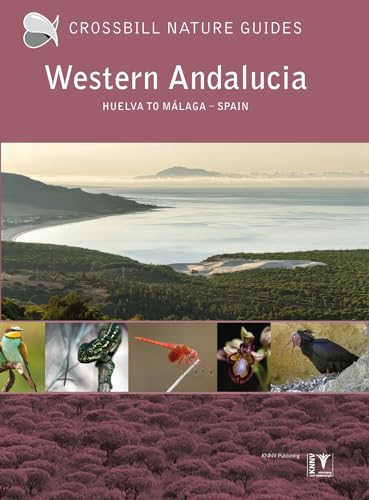 Western Andalucia: Huelva to Malaga – Spain (Crossbill Guides, Band 48)