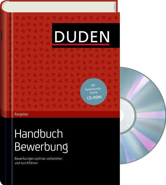 Duden Ratgeber - Handbuch Bewerbung: Bewerbungen optimal vorbereiten und durchführen