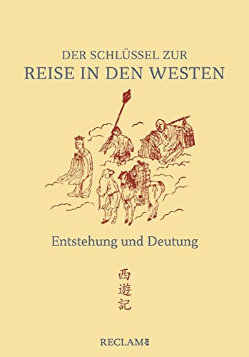 Der Schlüssel zur »Reise in den Westen«: Entstehung und Deutung des Romans