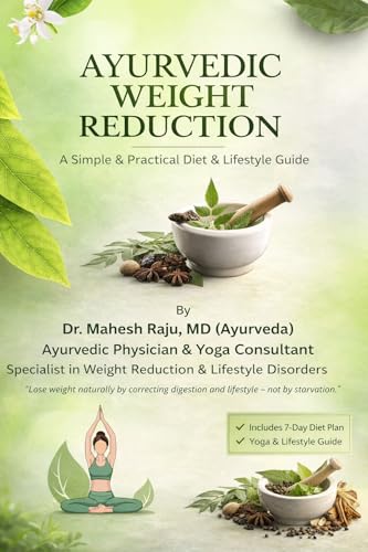 Ayurvedic Weight Reduction: A Simple & Practical Diet, Yoga & Lifestyle Guide (English Edition)