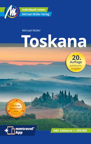 Toskana Reiseführer Michael Müller Verlag: Individuell reisen mit vielen praktischen Tipps. Inkl. Freischaltcode zur ausführlichen App mmtravel.com (MM-Reisen)