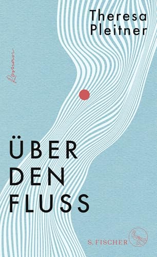 Über den Fluss: Roman