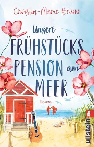 Unsere Frühstückspension am Meer: Roman | Eine ergreifende Selbstfindungsgeschichte auf der Nordseeinsel Norderney