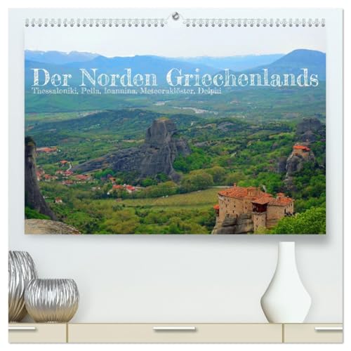Der Norden Griechenlands (hochwertiger Premium Wandkalender 2026 DIN A2 quer), Kunstdruck in Hochglanz