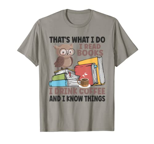 Bücherwurm Outfit I Read Books And Know Things T-Shirt
