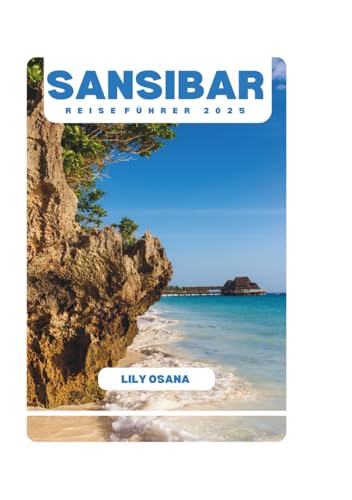 SANSIBAR REISEFÜHRER 2025