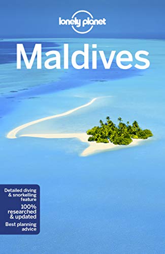 Lonely Planet Maldives: Perfect for exploring top sights and taking roads less travelled (Travel Guide)