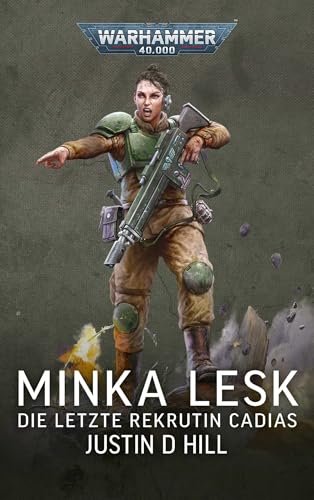 Warhammer 40.000 Minka Lesk - Die letzte Rekrutin Cadias: Sammelband