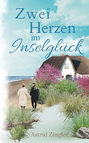 Zwei Herzen im Inselglück: Ein Sylt-Roman (Sylt Forever-Reihe)