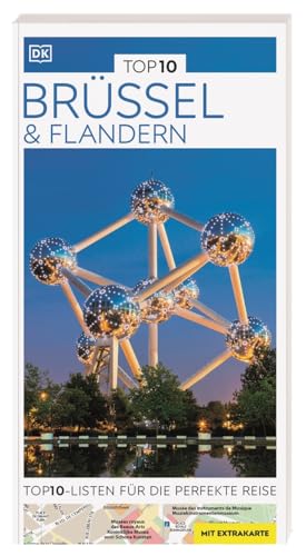 TOP10 Reiseführer Brüssel & Flandern: TOP10-Listen zu Highlights, Themen, Stadtteilen & Regionen mit wetterfester Extra-Karte