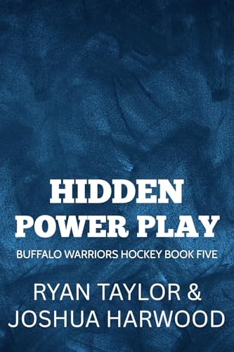 Hidden Power Play: An MM Enemies to Lovers Bi-Awakening Hockey Romance (Buffalo Warriors Hockey Book 5) (English Edition)