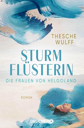 Die Frauen von Helgoland. Sturmflüsterin: Roman (Die Nordsee-Dilogie, Band 2)