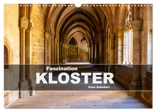 Faszination Kloster (Wandkalender 2026 DIN A3 quer), CALVENDO Monatskalender: 12 Monate mit einigen der schönsten Klöster in Deutschland und der Welt (CALVENDO Orte)