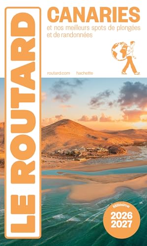 Guide du Routard Canaries 2026/27: Et nos meilleurs spots de plongées et de randonnées