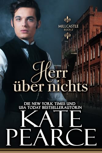 Herr über nichts: Eine Liebesgeschichte aus der Regency-Zeit (Milcastle 2)
