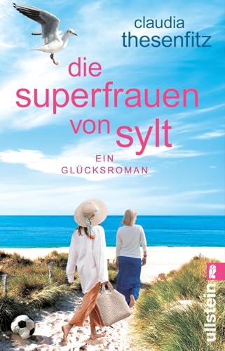Die Superfrauen von Sylt: Ein Glücksroman | Ein wichtiges Thema voller Witz und Wärme erzählt: Eine einsame Frau findet zu neuem Lebensglück