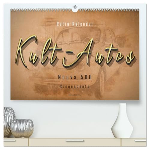Kult-Autos, Nuova 500 (hochwertiger Premium Wandkalender 2026 DIN A2 quer), Kunstdruck in Hochglanz: Vom kleinen Autochen zum Kultobjekt. (CALVENDO Mobilitaet)